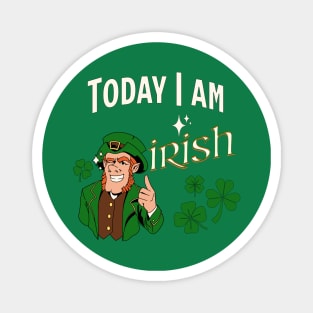 Today I am Irish Magnet